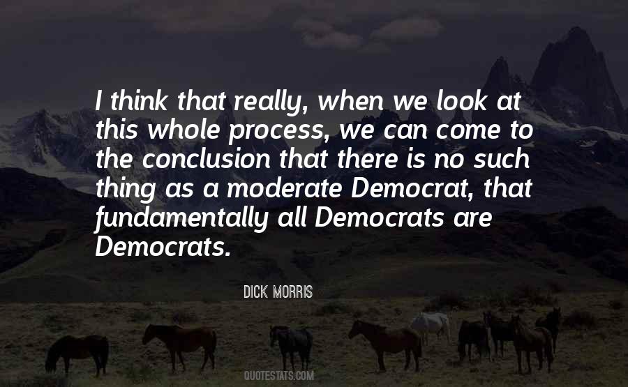 Dick Morris Quotes #1316934