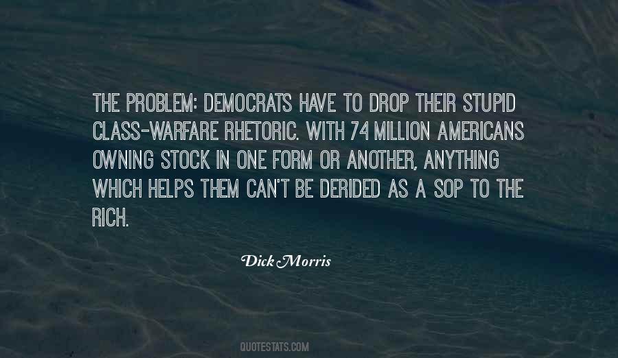 Dick Morris Quotes #1611818