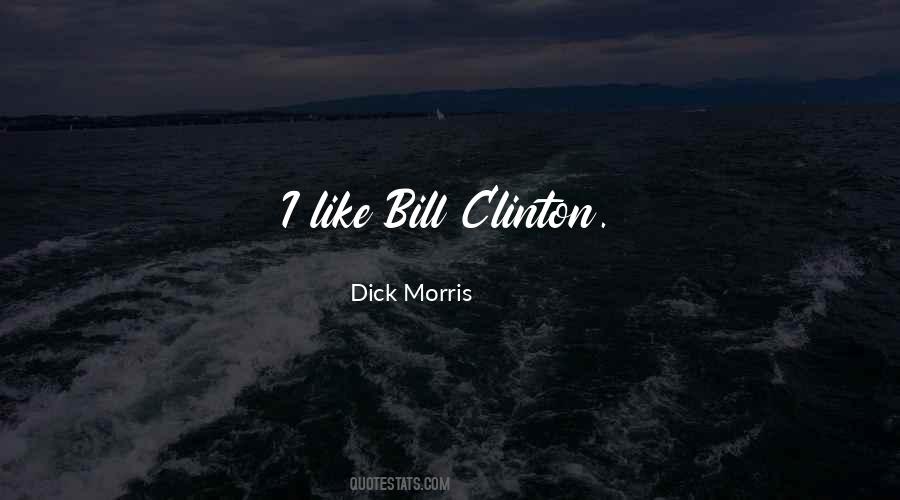 Dick Morris Quotes #1742408