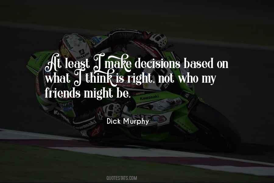 Dick Murphy Quotes #1547982