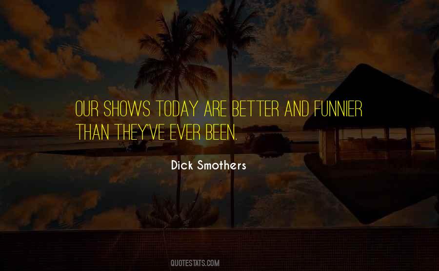 Dick Smothers Quotes #532202