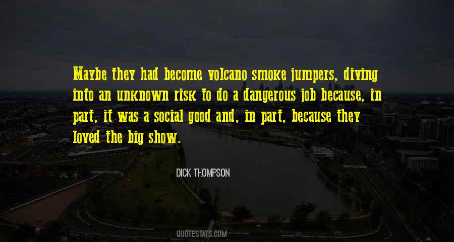Dick Thompson Quotes #1365683