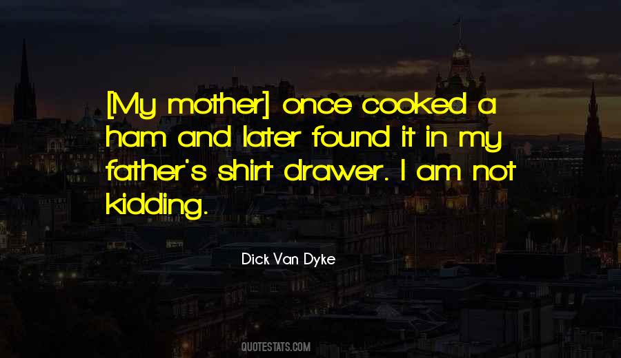 Dick Van Dyke Quotes #327149