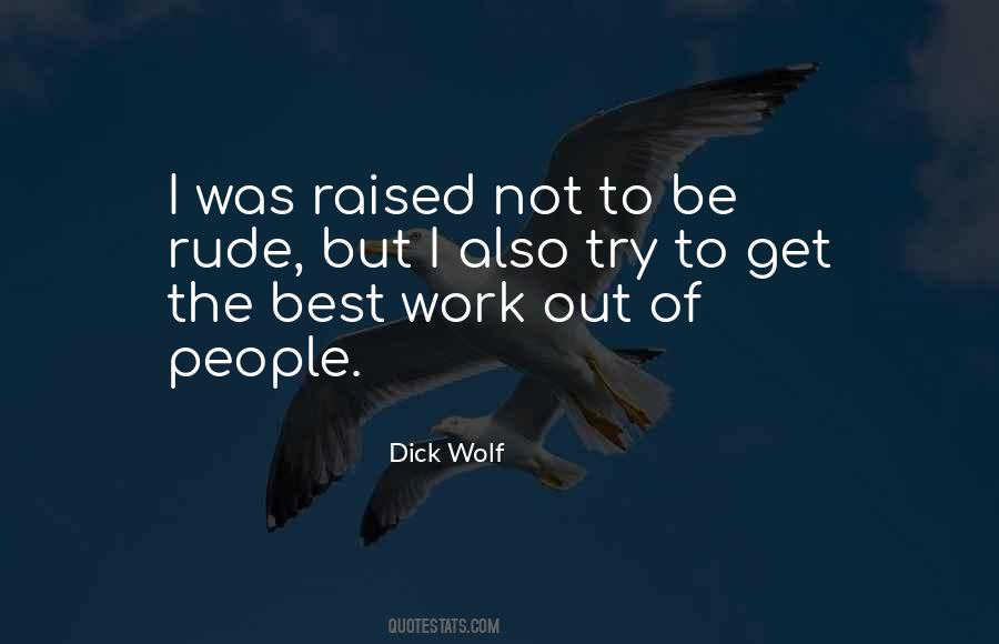 Dick Wolf Quotes #169678