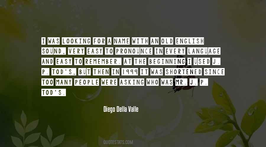 Diego Della Valle Quotes #1850763
