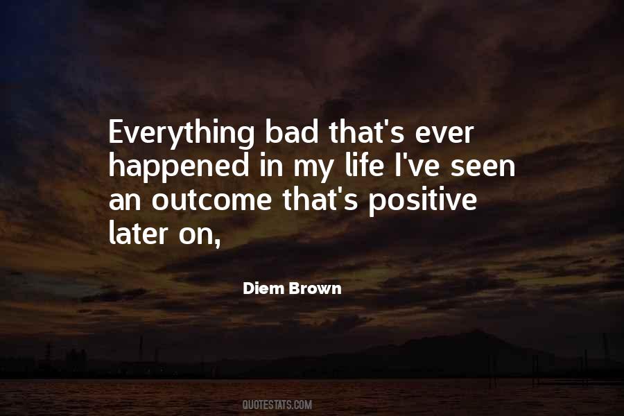 Diem Brown Quotes #498313