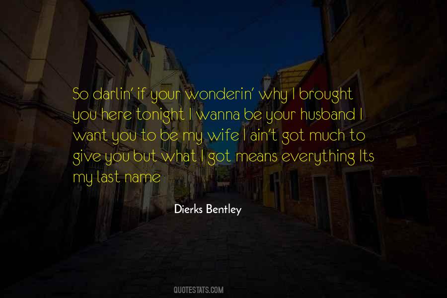 Dierks Bentley Quotes #162562