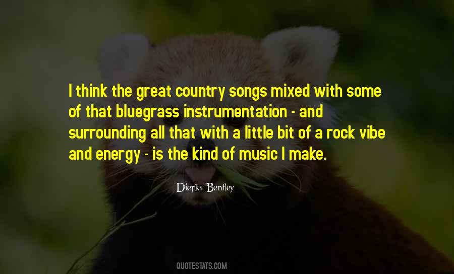 Dierks Bentley Quotes #1698998