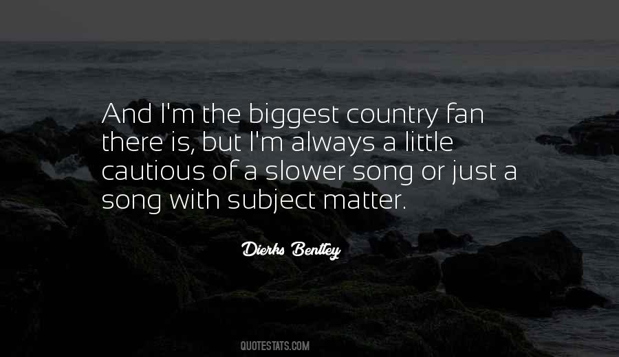 Dierks Bentley Quotes #824821