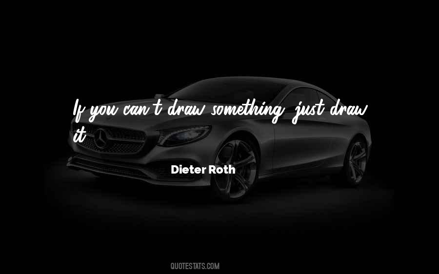 Dieter Roth Quotes #205765