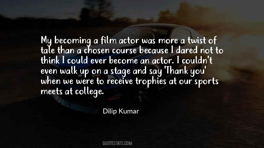 Dilip Kumar Quotes #617916