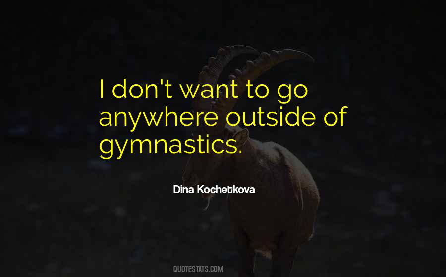 Dina Kochetkova Quotes #961820