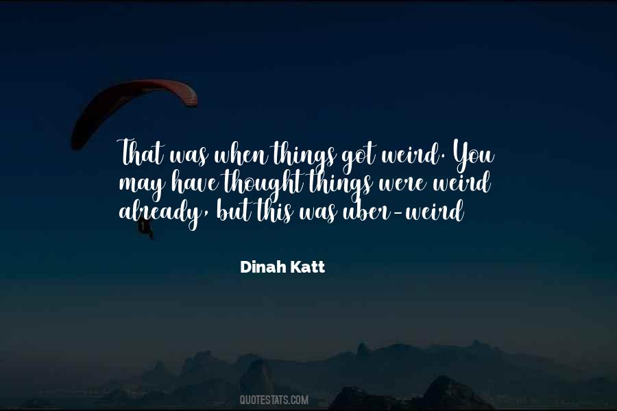 Dinah Katt Quotes #1649008