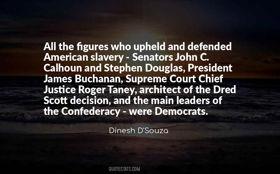 Dinesh D'Souza Quotes #839726