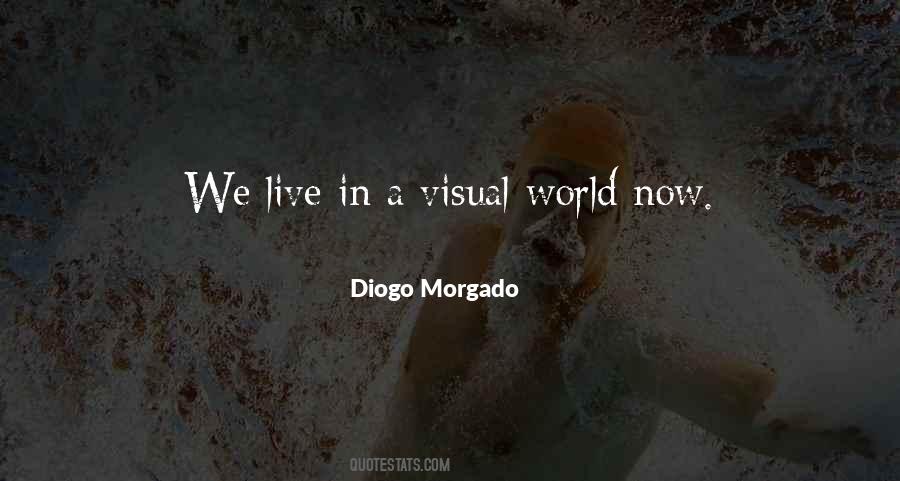 Diogo Morgado Quotes #1325663