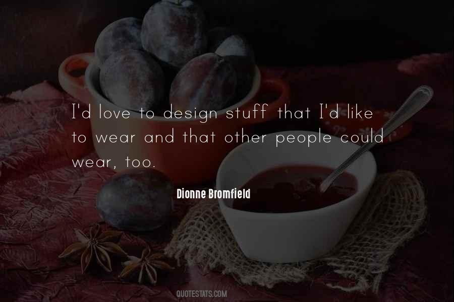 Dionne Bromfield Quotes #972302