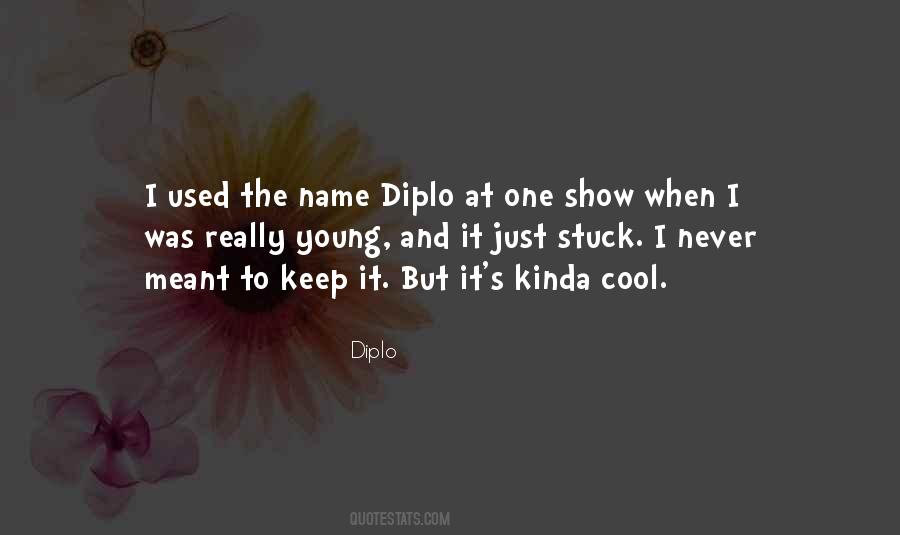 Diplo Quotes #1365505