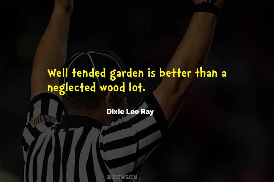 Dixie Lee Ray Quotes #600004