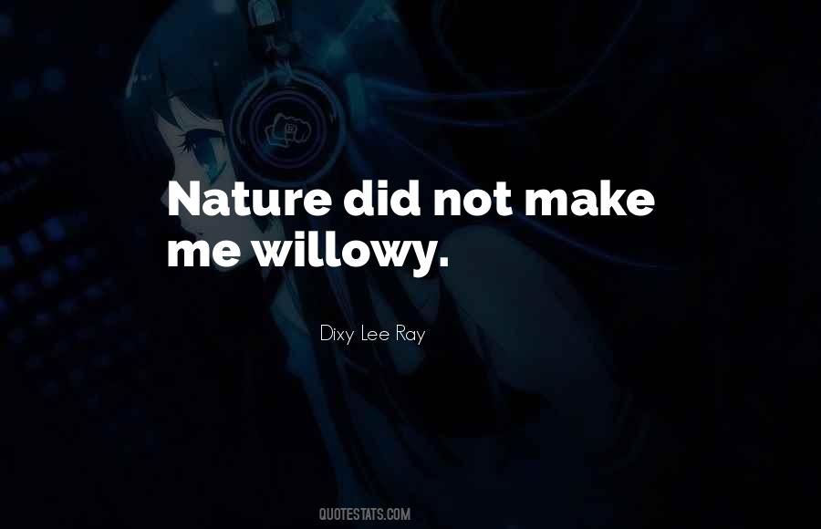 Dixy Lee Ray Quotes #1297863