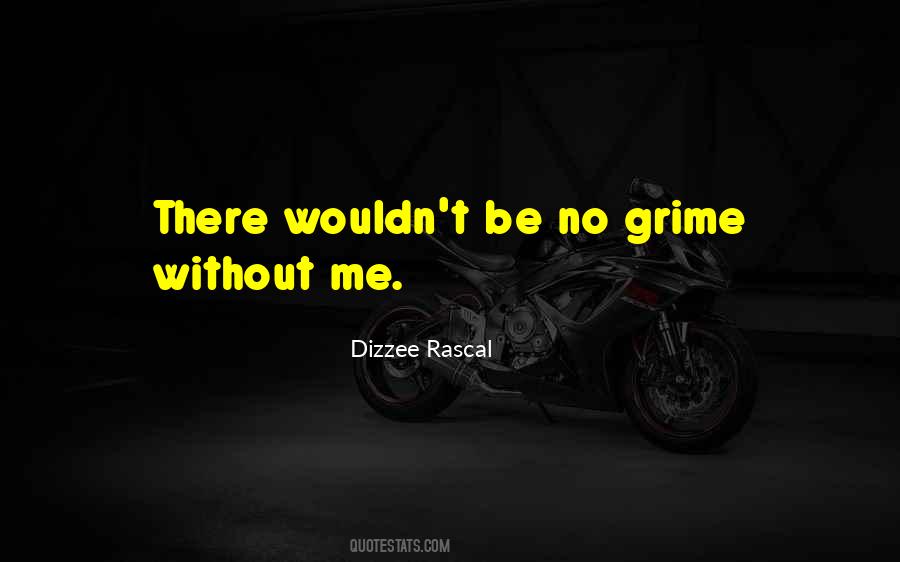 Dizzee Rascal Quotes #1230500