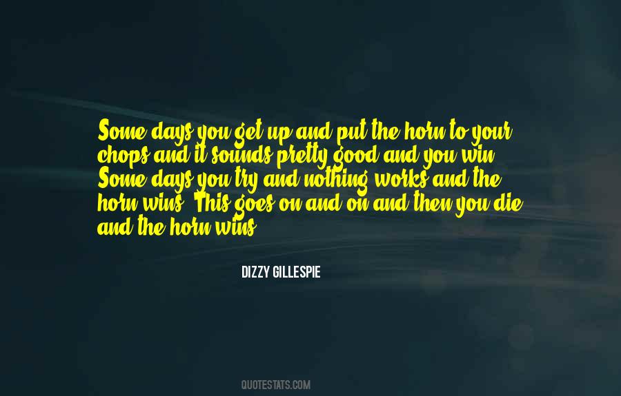 Dizzy Gillespie Quotes #1563165