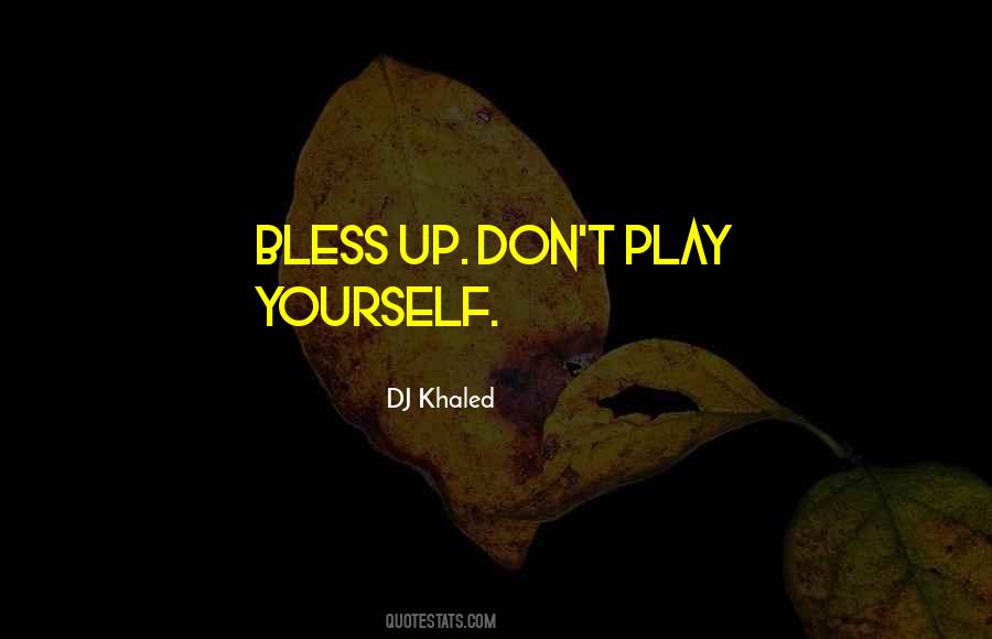 DJ Khaled Quotes #989118