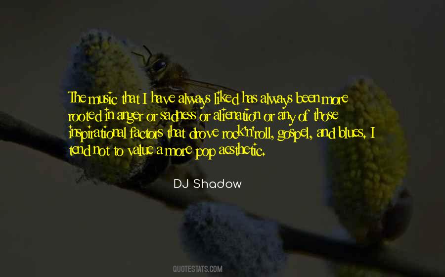 DJ Shadow Quotes #176792