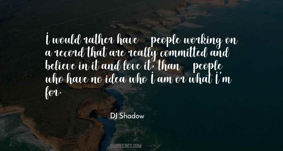 DJ Shadow Quotes #218337
