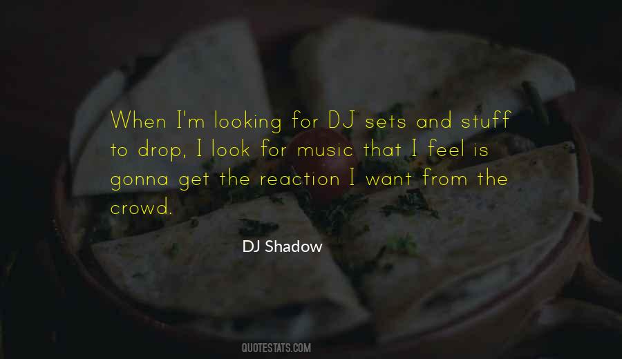 DJ Shadow Quotes #393264