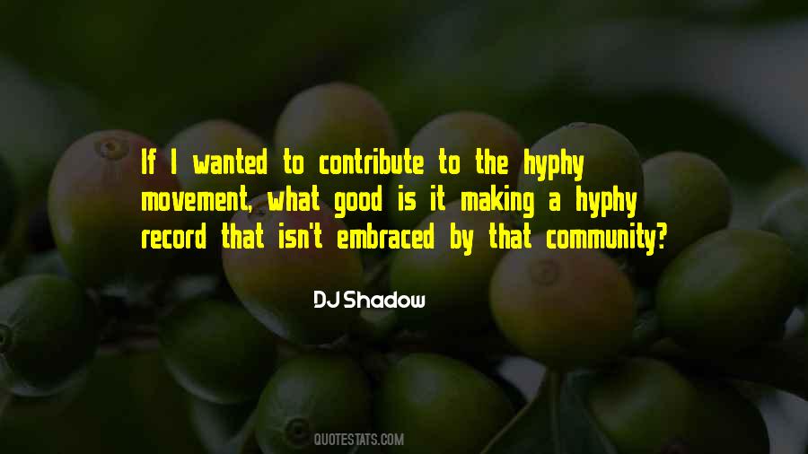 DJ Shadow Quotes #905122