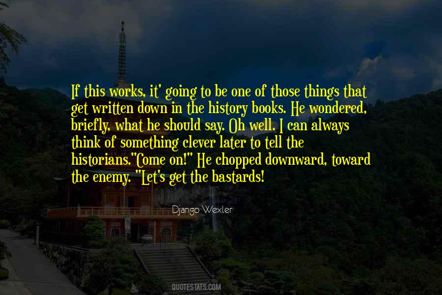 Django Wexler Quotes #1572192