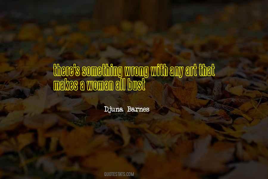 Djuna Barnes Quotes #105117