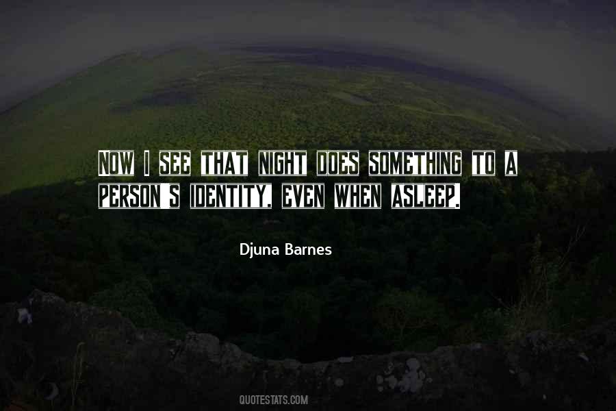 Djuna Barnes Quotes #842500