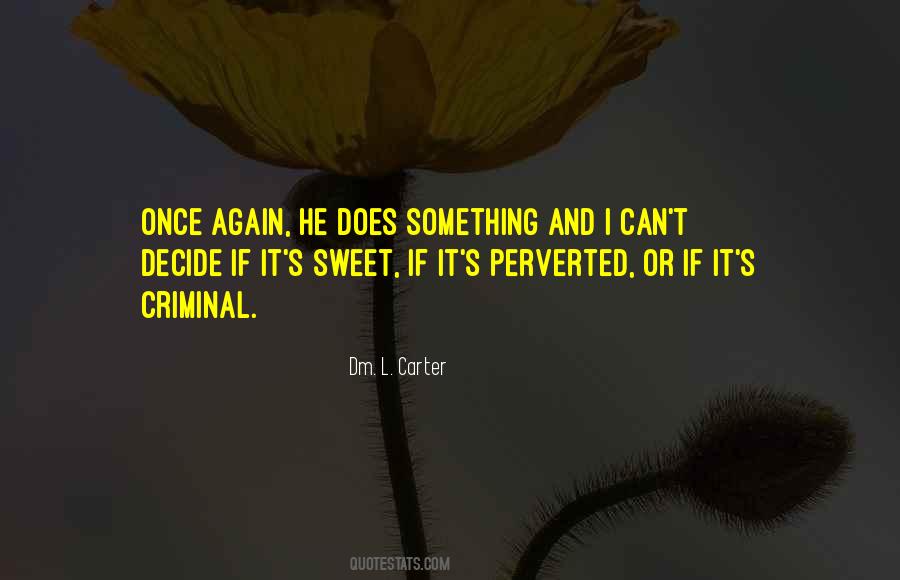 Dm. L. Carter Quotes #1762606