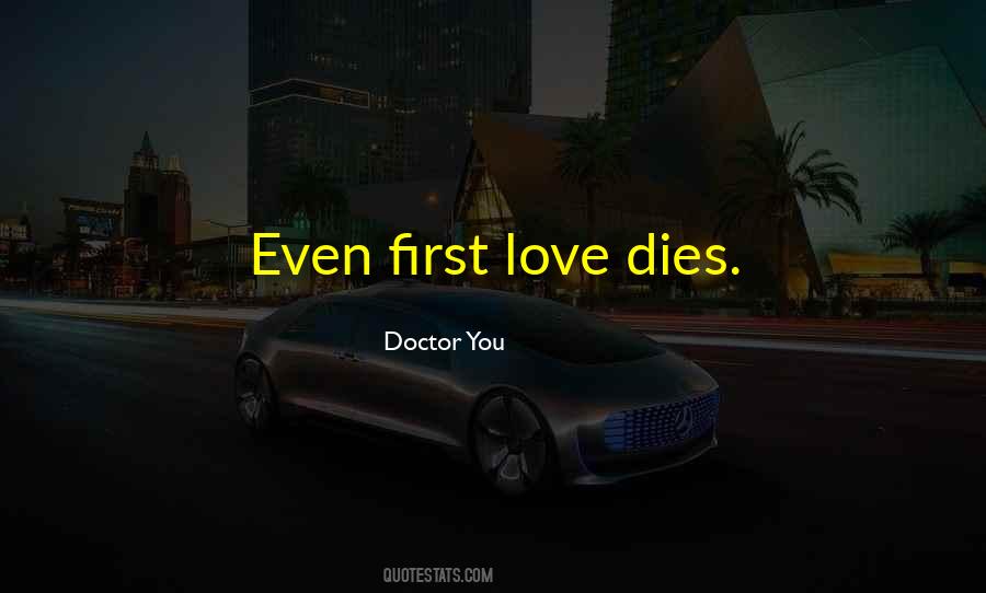 Doctor You Quotes #1538915 Doctor You Quotes #1538915