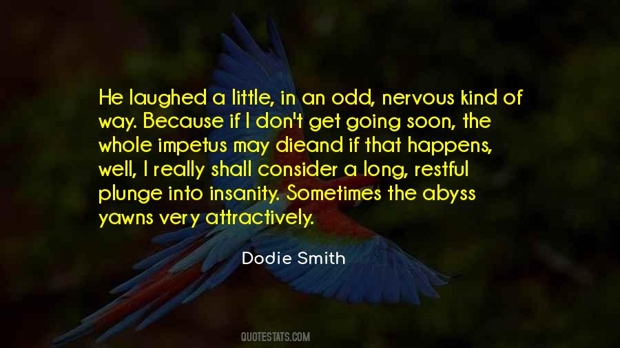 Dodie Smith Quotes #1544505