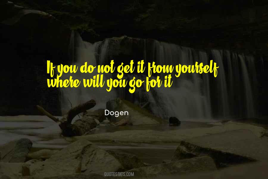 Dogen Quotes #253783