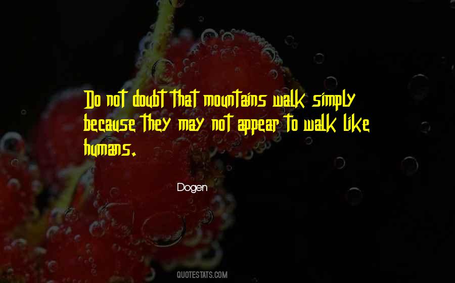 Dogen Quotes #640719