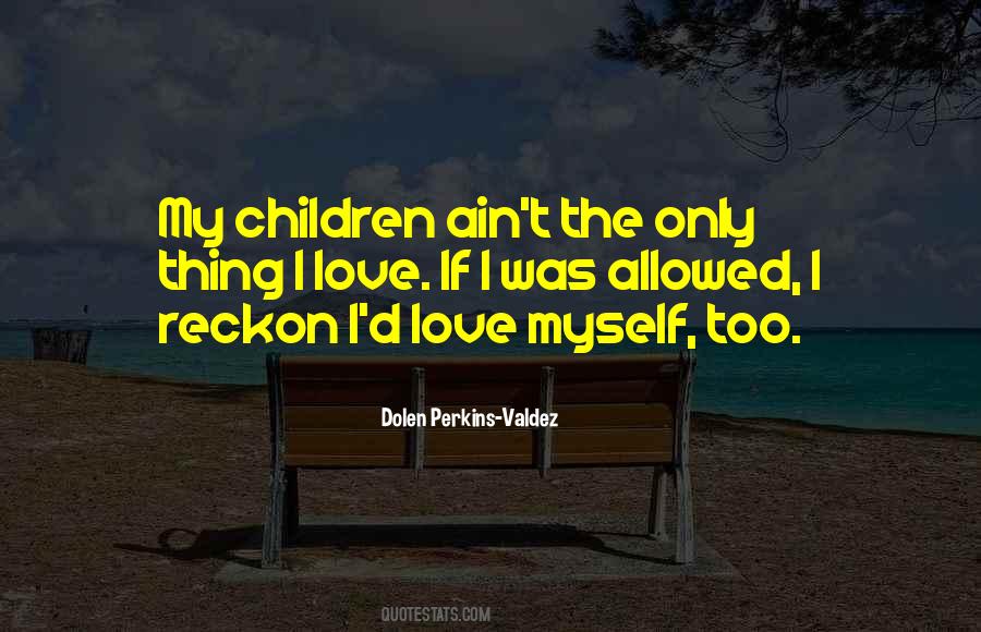 Dolen Perkins-Valdez Quotes #133938