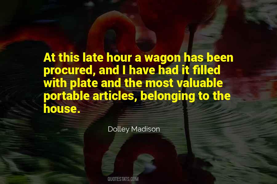 Dolley Madison Quotes #1445975