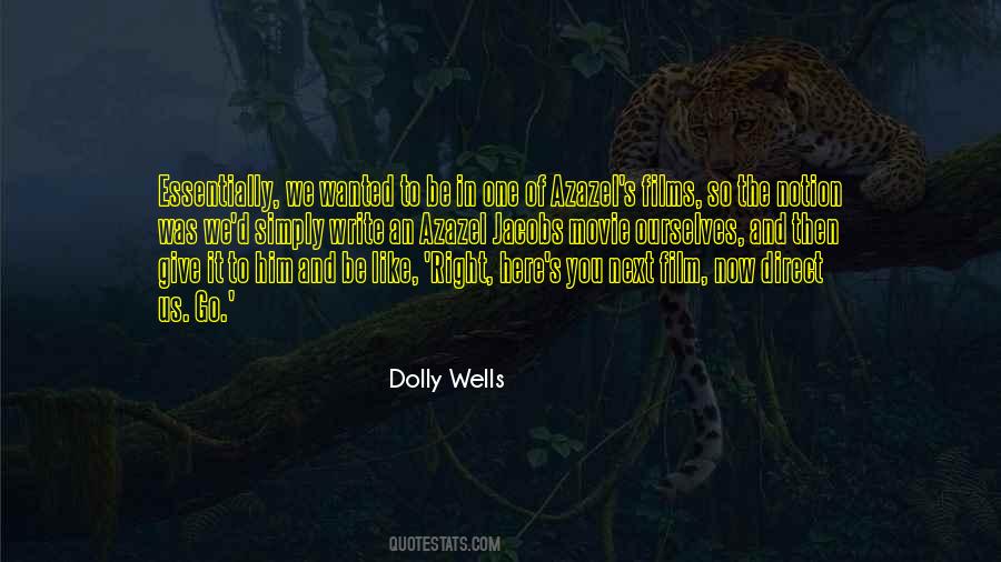 Dolly Wells Quotes #1617464