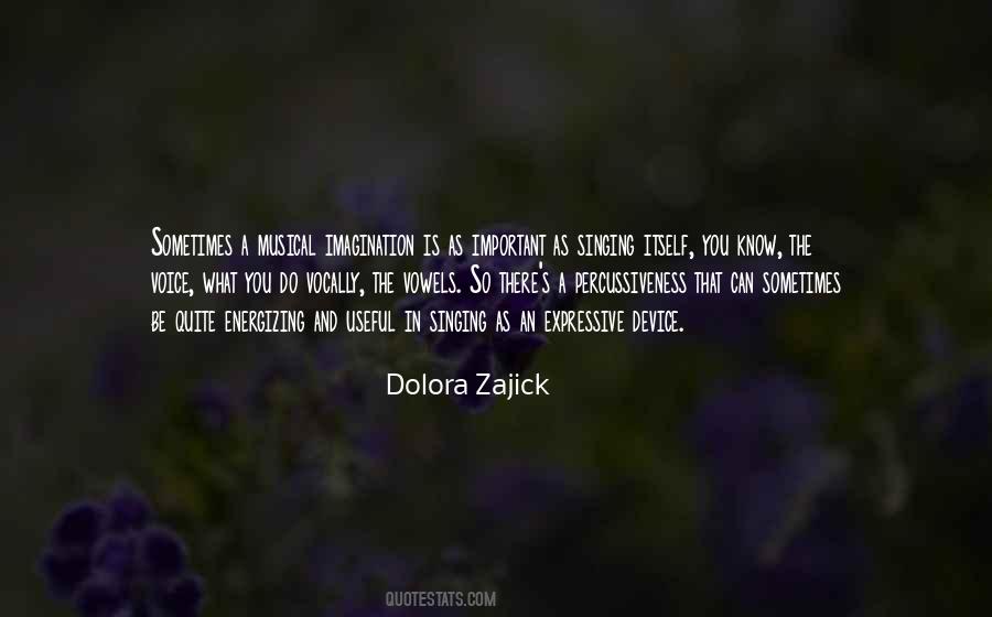 Dolora Zajick Quotes #1223364