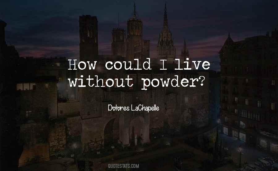 Dolores LaChapelle Quotes #761429 Dolores LaChapelle Quotes #761429