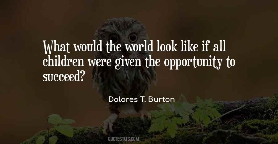 Dolores T. Burton Quotes #760417