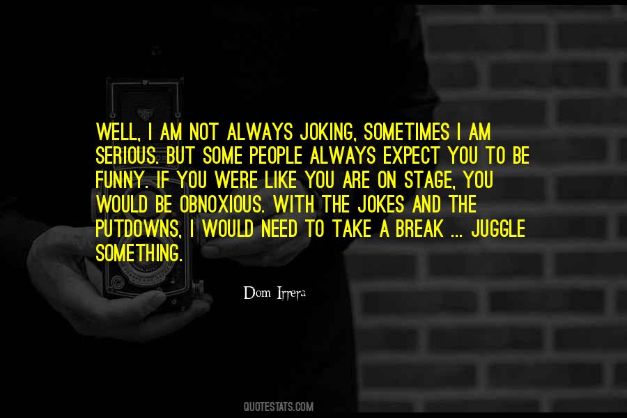 Dom Irrera Quotes #496256