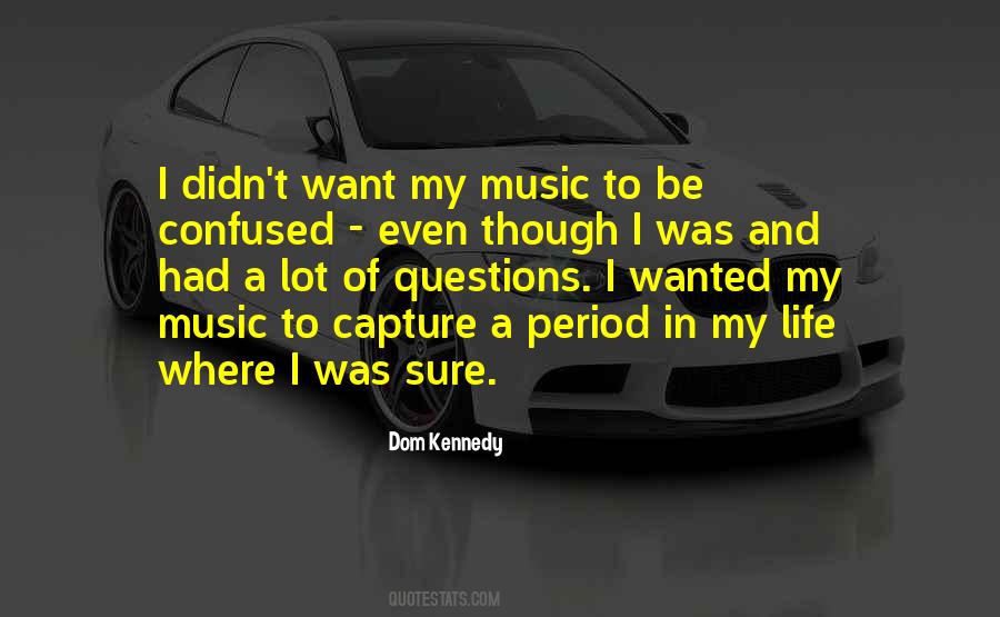 Dom Kennedy Quotes #1089790