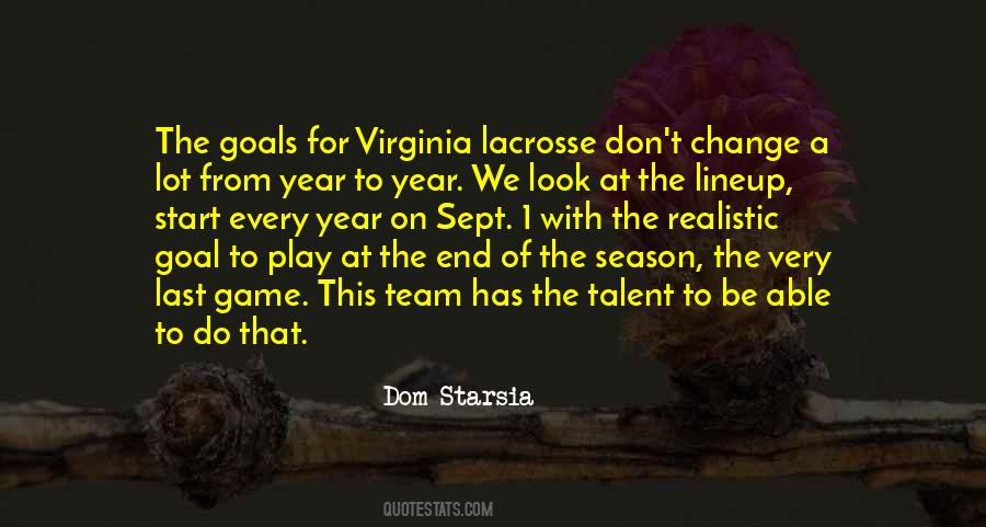 Dom Starsia Quotes #1544480