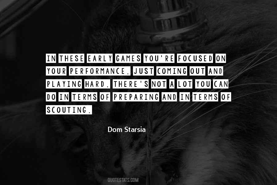 Dom Starsia Quotes #66651