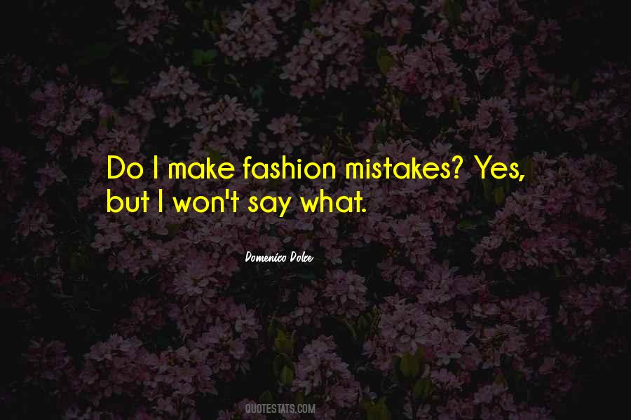 Domenico Dolce Quotes #1416094