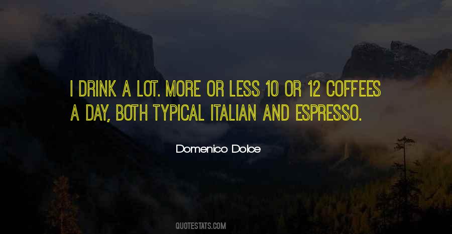 Domenico Dolce Quotes #1492308